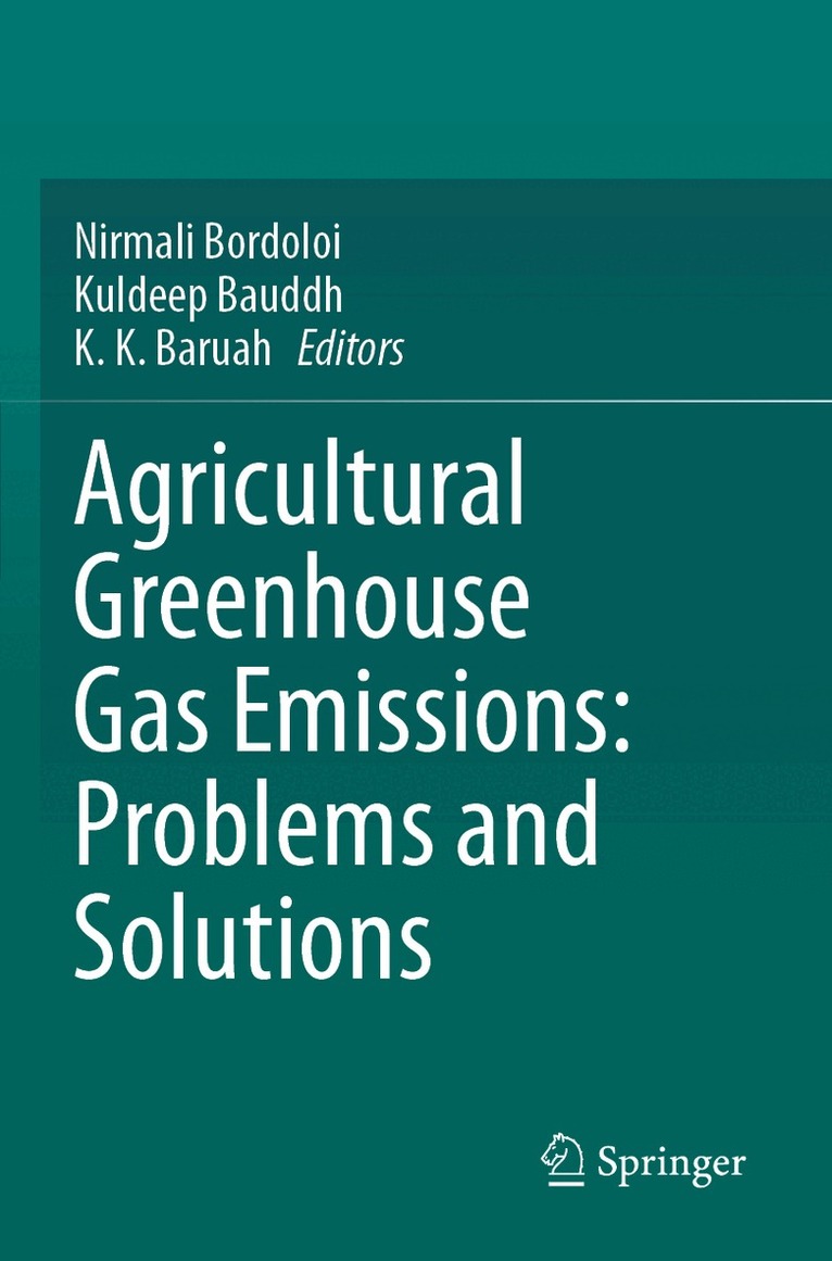 Nirmali Bordoloi, Kuldeep Bauddh, K.K. Baruah - Agricultural Greenhouse Gas Emissions: Problems and Solutions, Häftad. Tillgänglighet: Lägg i varukorg