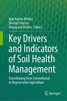 bokomslag Key Drivers and Indicators of Soil Health Management