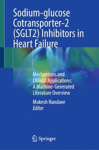 bokomslag Sodium-glucose Cotransporter-2 (SGLT2) Inhibitors in Heart Failure