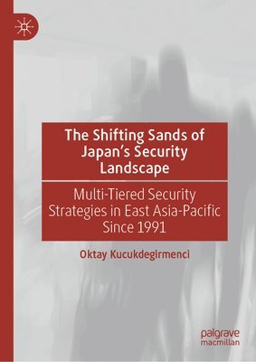 bokomslag The Shifting Sands of Japan's Security Landscape