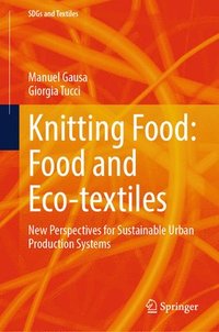 bokomslag Knitting Food: Food and Eco-textiles