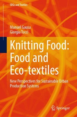 Knitting Food: Food and Eco-textiles 1