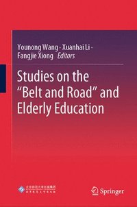 bokomslag Studies on the Belt and Road and Elderly Education