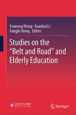 bokomslag Studies on the "Belt and Road" and Elderly Education