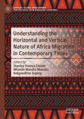 bokomslag Understanding the Horizontal and Vertical Nature of Africa Migration in Contemporary Times