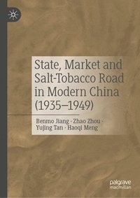 bokomslag State, Market and Salt-Tobacco Road in Modern China (19351949)