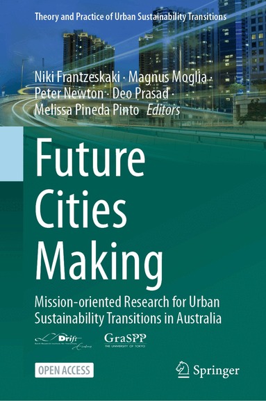 Niki Frantzeskaki, Magnus Moglia, Peter Newton, Deo Prasad, Melissa Pineda Pinto - Future Cities Making, Inbunden