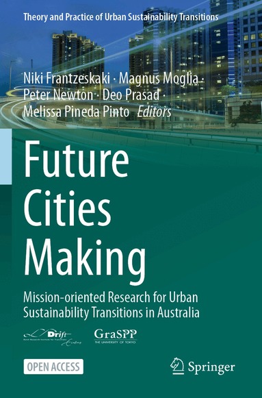 Niki Frantzeskaki, Magnus Moglia, Peter Newton, Deo Prasad, Melissa Pineda Pinto - Future Cities Making, Häftad