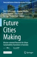 Niki Frantzeskaki, Magnus Moglia, Peter Newton, Deo Prasad, Melissa Pineda Pinto - Future Cities Making, Häftad