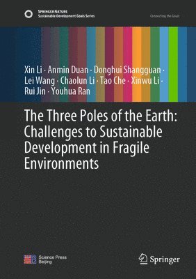 bokomslag The Three Poles of the Earth: Challenges to Sustainable Development in Fragile Environments