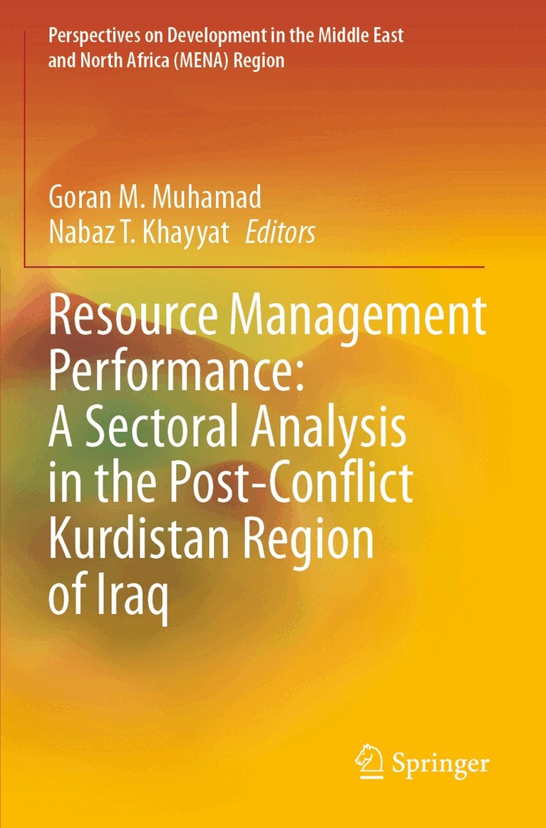 Goran M. Muhamad, Nabaz T. Khayyat - Resource Management Performance: A Sectoral Analysis in the Post-Conflict Kurdistan Region of Iraq, Häftad