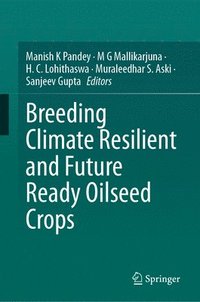 bokomslag Breeding Climate Resilient and Future Ready Oilseed Crops