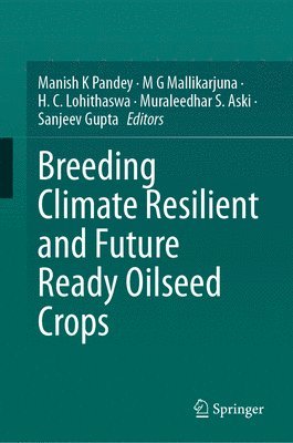 Breeding Climate Resilient and Future Ready Oilseed Crops 1