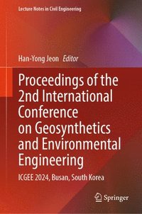 bokomslag Proceedings of the 2nd International Conference on Geosynthetics and Environmental Engineering