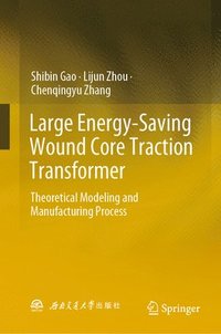 bokomslag Large Energy-Saving Wound Core Traction Transformer