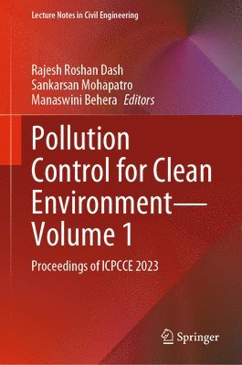Rajesh Roshan Dash, Sankarsan Mohapatro, Manaswini Behera - Pollution Control for Clean Environment—Volume 1, Inbunden