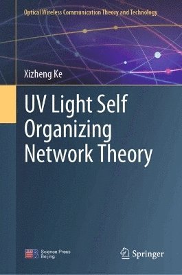 Xizheng Ke - UV Light Self Organizing Network Theory, Inbunden