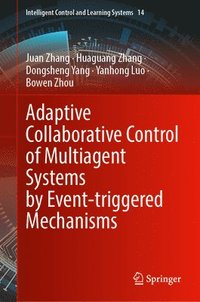 bokomslag Adaptive Collaborative Control of Multiagent Systems by Event-Triggered Mechanisms