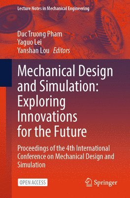 Mechanical Design and Simulation: Exploring Innovations for the Future 1