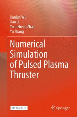 bokomslag Numerical Simulation of Pulsed Plasma Thruster