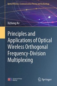 bokomslag Principles and Applications of Optical Wireless Orthogonal Frequency-Division Multiplexing