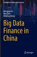 Mengyao Lin, Wei Chen, Wenting Zhang - Big Data Finance in China, Häftad