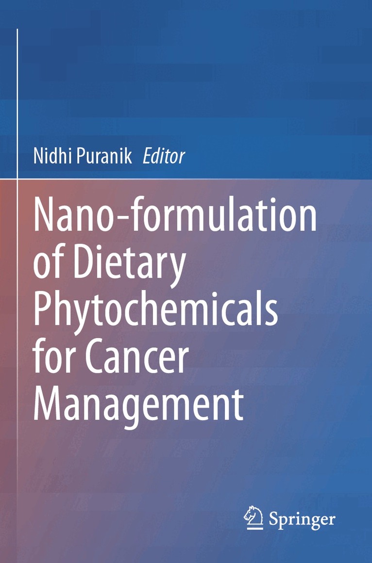 Nidhi Puranik - Nano-formulation of Dietary Phytochemicals for Cancer Management, Häftad. Tillgänglighet: Lägg i varukorg