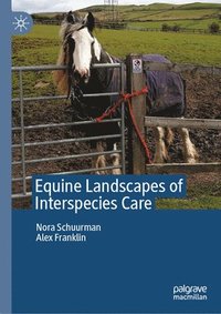 bokomslag Equine Landscapes of Interspecies Care