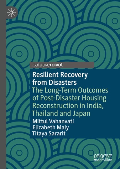 Mittul Vahanvati, Elizabeth Maly, Titaya Sararit - Resilient Recovery from Disasters, Inbunden