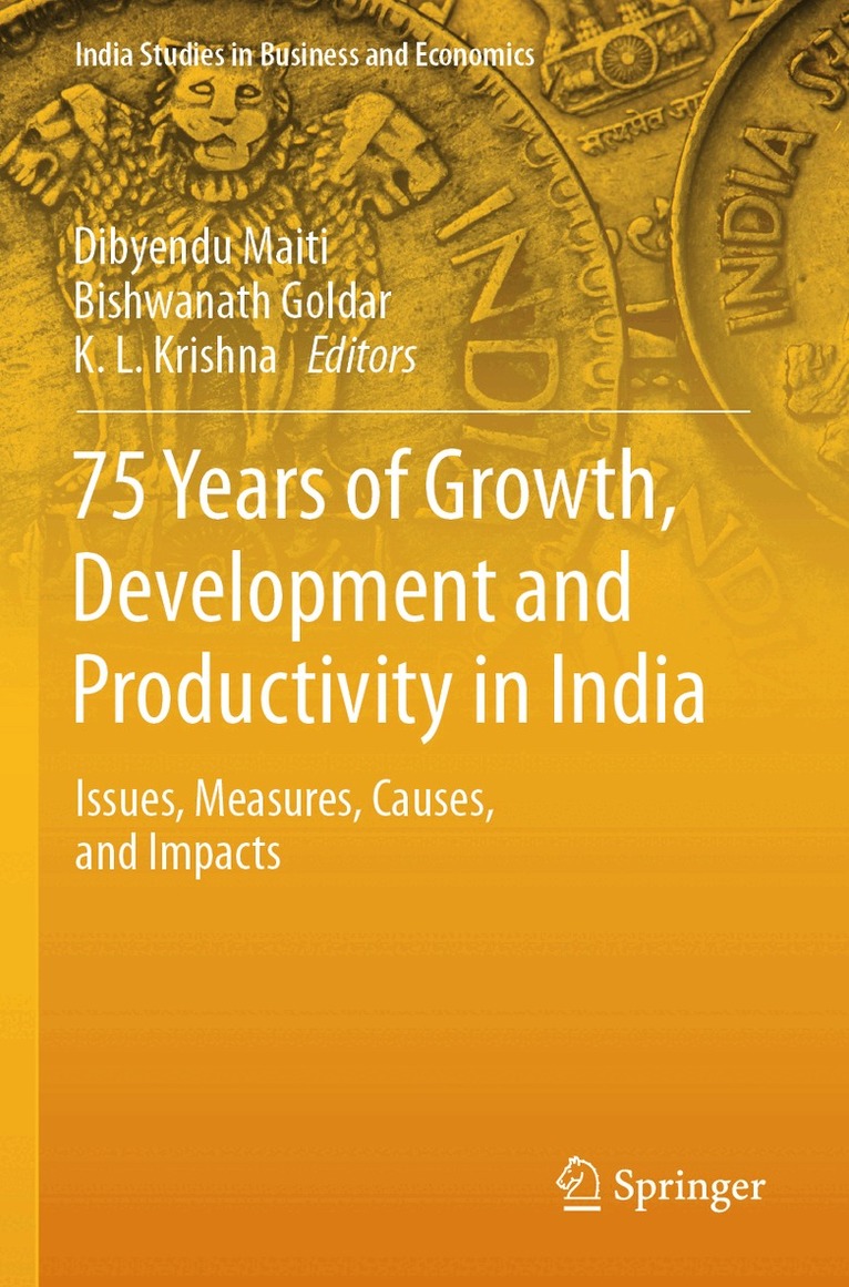 Dibyendu Maiti, Bishwanath Goldar, K.L. Krishna - 75 Years of Growth, Development and Productivity in India, Häftad