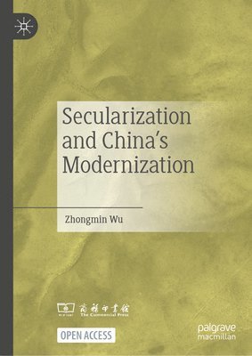 bokomslag Secularization and China's Modernization