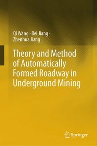 bokomslag Theory and Method of Automatically Formed Roadway in Underground Mining