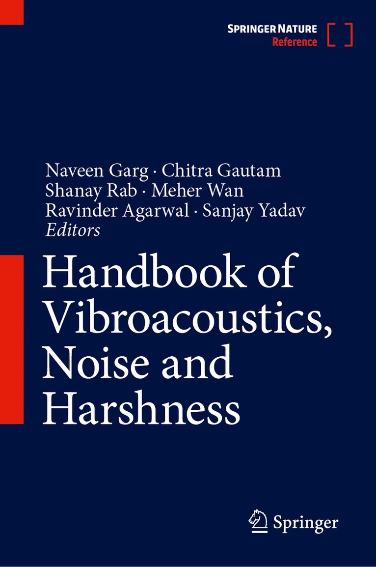 Naveen Garg, Chitra Gautam, Shanay Rab, Meher Wan, Ravinder Agarwal, Sanjay Yadav - Handbook of Vibroacoustics, Noise and Harshness, Inbunden