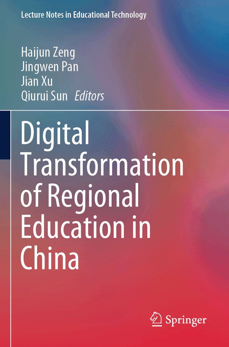Haijun Zeng, Jingwen Pan, Jian Xu, Qiurui Sun - Digital Transformation of Regional Education in China, Häftad
