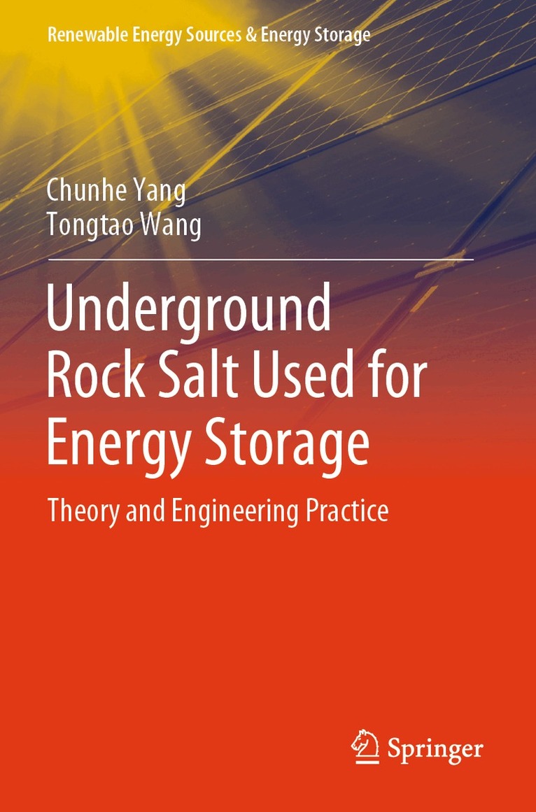 Chunhe Yang, Tongtao Wang - Underground Rock Salt Used for Energy Storage, Häftad
