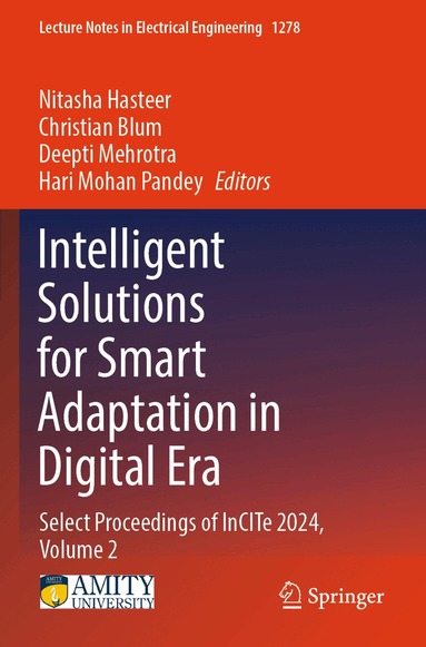 Nitasha Hasteer, Christian Blum, Deepti Mehrotra, Hari Mohan Pandey - Intelligent Solutions for Smart Adaptation in Digital Era, Häftad