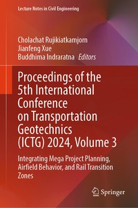 bokomslag Proceedings of the 5th International Conference on Transportation Geotechnics (ICTG) 2024, Volume 3