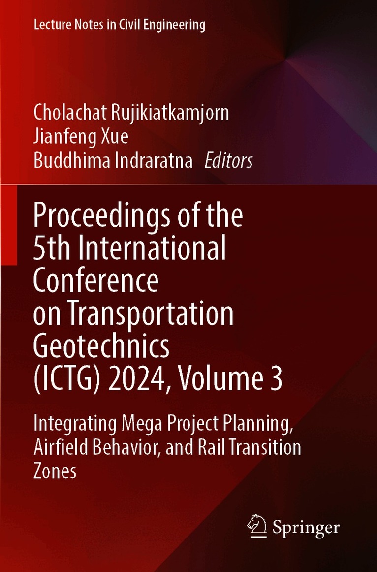Proceedings of the 5th International Conference on Transportation Geotechnics (ICTG) 2024, Volume 3