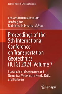 bokomslag Proceedings of the 5th International Conference on Transportation Geotechnics (ICTG) 2024, Volume 7