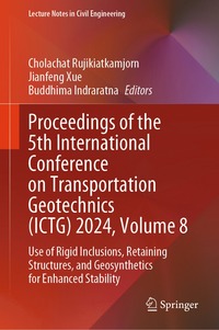 bokomslag Proceedings of the 5th International Conference on Transportation Geotechnics (ICTG) 2024, Volume 8