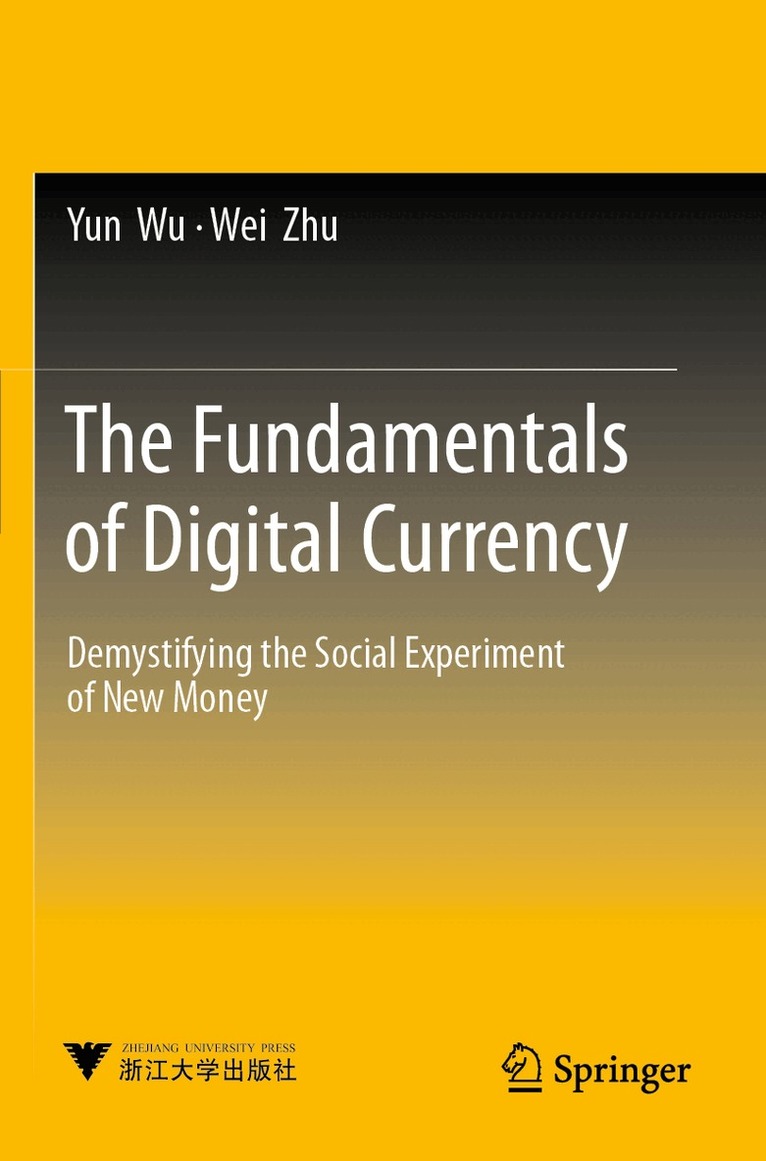 Yun Wu, Wei Zhu - Fundamentals of Digital Currency, Häftad. Tillgänglighet: Lägg i varukorg