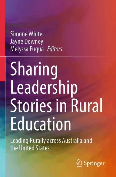 Simone White, Jayne Downey, Melyssa Fuqua - Sharing Leadership Stories in Rural Education, Häftad