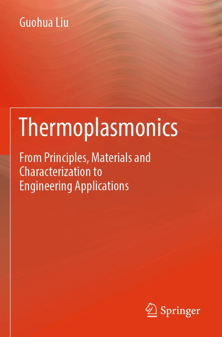 Guohua Liu - Thermoplasmonics, Häftad