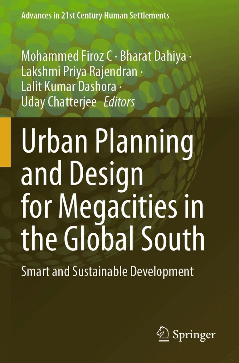 Mohammed Firoz C, Bharat Dahiya, Lakshmi Priya Rajendran, Lalit Kumar Dashora, Uday Chatterjee - Urban Planning and Design for Megacities in the Global South, Häftad. Tillgänglighet: Lägg i varukorg
