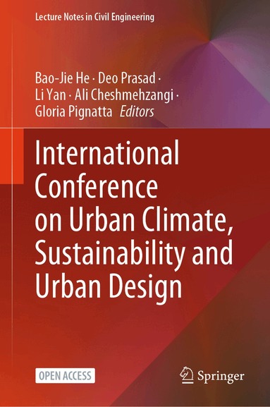 Bao-Jie He, Deo Prasad, Li Yan, Ali Cheshmehzangi, Gloria Pignatta - International Conference on Urban Climate, Sustainability and Urban Design, Inbunden