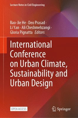 Bao-Jie He, Deo Prasad, Li Yan, Ali Cheshmehzangi, Gloria Pignatta - International Conference on Urban Climate, Sustainability and Urban Design, Inbunden