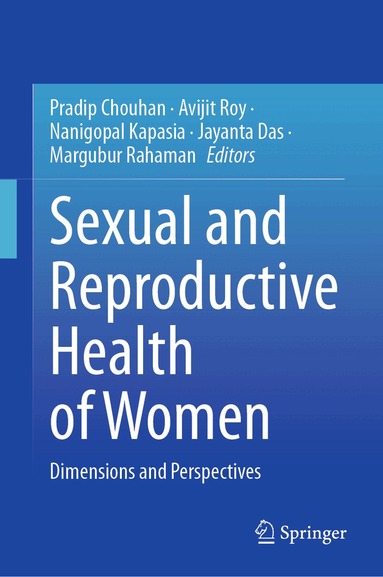 Pradip Chouhan, Avijit Roy, Nanigopal Kapasia, Jayanta Das, Margubur Rahaman - Sexual and Reproductive Health of Women, Inbunden