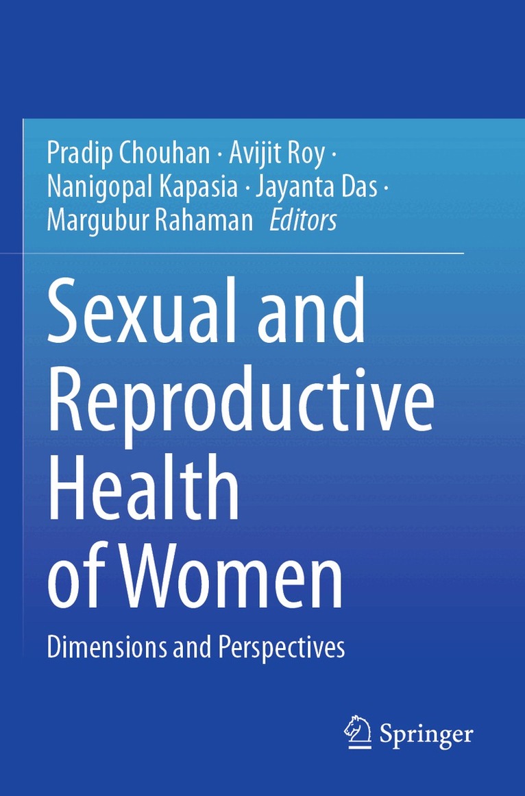 Pradip Chouhan, Avijit Roy, Nanigopal Kapasia, Jayanta Das, Margubur Rahaman - Sexual and Reproductive Health of Women, Häftad. Tillgänglighet: Lägg i varukorg