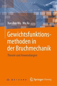 bokomslag Gewichtsfunktionsmethoden in der Bruchmechanik