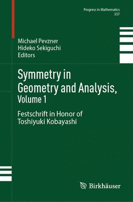 Symmetry in Geometry and Analysis, Volume 1 1